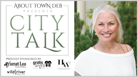 About Town Deb Presents City Talk - 05/26/21