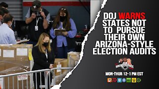 DOJ Warns States Not To Pursue Their Own Arizona-Style Election Audits