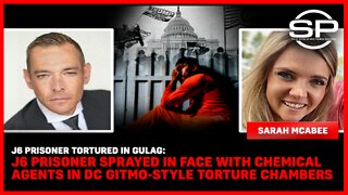 J6 Prisoner TORTURED in Gulag: J6 Prisoner Sprayed In Face With Chemical Agents in DC Gitmo-Style Torture Chambers