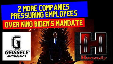 Geissele & Hornady (again) Pressuring Employees Over King Biden's Mandate