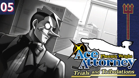 Phoenix Wright: Ace Attorney - Trials and Tribulations Part 5