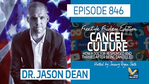 Cancel Culture: How a Doctor Responsed and Thrived After Being Cancelled, Feat. Dr. Jason Dean | FSF