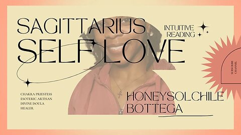 SAGITTARIUS SELF LOVE | INTUITIVE READING 🔮| HONEYSOLCHILE BOTTEGA 🧘🏾‍♀️ #tarot #sagittarius