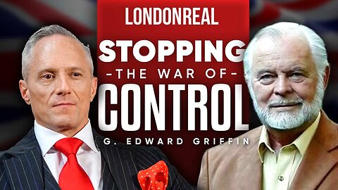 There Is A War To Control Your Mind & We Must Stop It Now - G. Edward Griffin