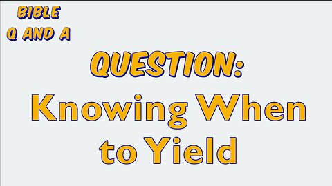 Knowing When to Yield