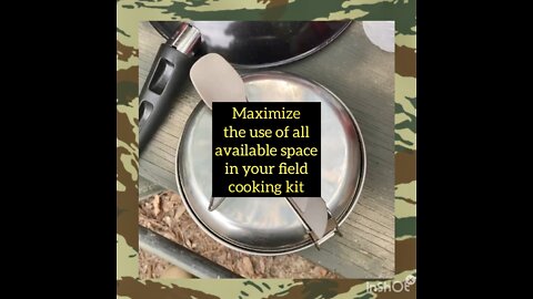 Maximizing the Use of Space in Your Field Cooking Kit