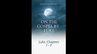Audio Book, On the Gospel by Luke, 1 - 2