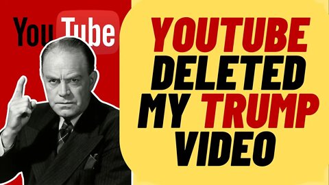 Youtube DELETED My Video About Youtube Deleting Trump's Full Send Interview