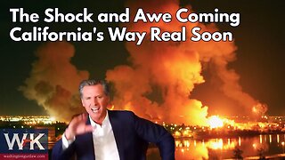 The Shock and Awe Coming California's Way Real Soon