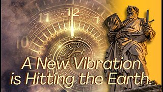 A New Vibration is Hitting the Earth - Divine Message