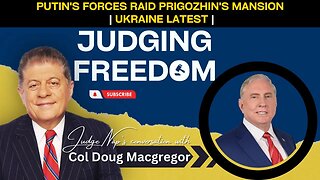 Putin's forces raid Prigozhin's mansion | Ukraine Latest | w/ Col. Douglas Macgregor