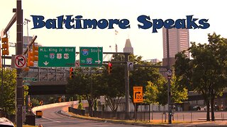 Baltimore Speaks - Ep 1