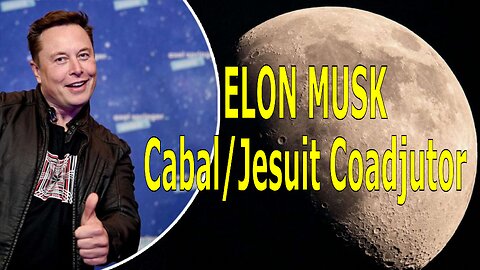 SpaceX CEO Elon Musk Is a Cabal/Jesuit Coadjutor ! Beware of the NWO Psyops SpaceX and Starlink !