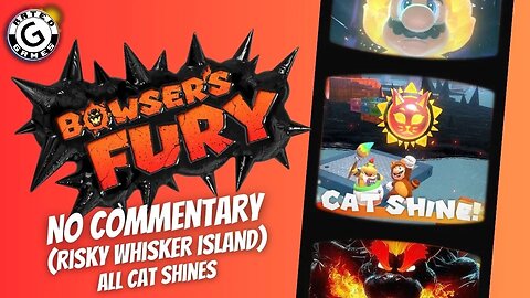 Bowser's Fury No Commentary - Part 9 (Risky Whisker Island ALL Cat Shines)
