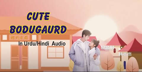 Cute Bodyguard EP 19 - Full episode in Urduhindi - Chinese drama