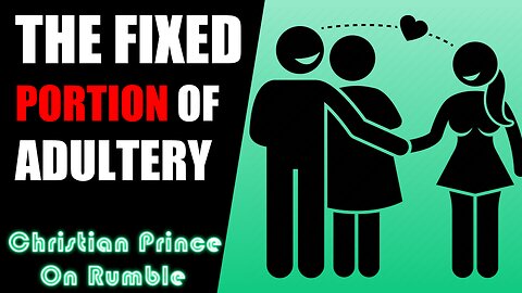 Allah Fixed The Portion Of Adultery EXPLAINED - Christian Prince