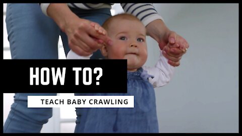 How To Teach Baby Crawling 2021 | A Mother Walk Teaching Her Baby