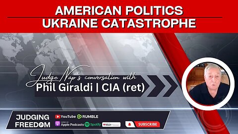American Politics = Ukraine Catastrophe w/ Phil Giraldi