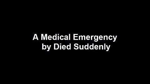 A Medical Emergency by Died Suddenly
