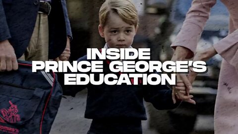 Prince George of Wales’s Education insight…!