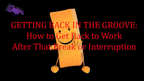 Authors Off the Cuff: Getting Your Groove Back After That Break or Interruption (Bonus Episode)