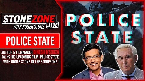 POLICE STATE - Roger Stone speaks with Dinesh D'Souza about his documentary