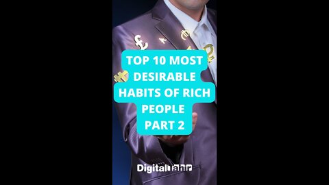 Top 10 Most Desirable Habits of Rich People Part 2