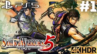 SAMURAI WARRIORS 5 Gameplay Walkthrough Part 1 | PS5, PS4 | 4K HDR (No Commentary Gaming)