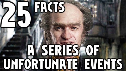 25 Facts About A Series Of Unfortunate Events