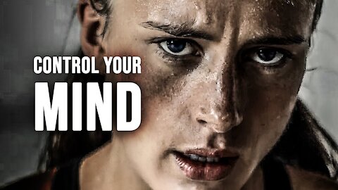 CONTROL YOUR MIND - Motivation Speech!
