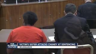 Victim's Sister Attacks Chaney at Sentencing