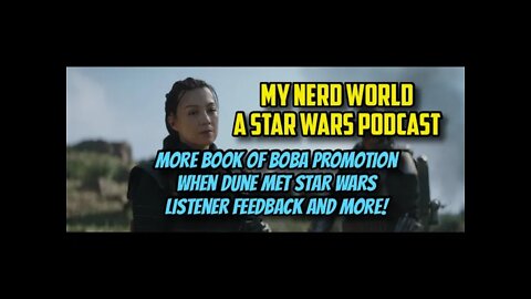 A Star Wars Podcast: More Book of Boba Promotion, and when Dune met Star Wars.