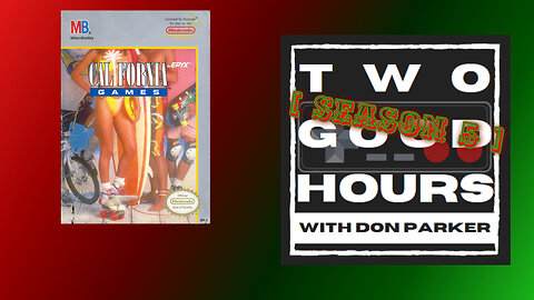 Two Good Hours - #23 - California Games (NES)