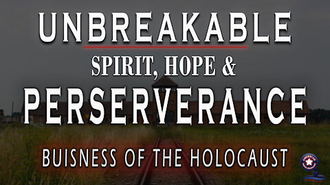 Business of the Holocaust: Unbreakable Spirit, Hope, and Perseverance | Business Insights Ep. 1