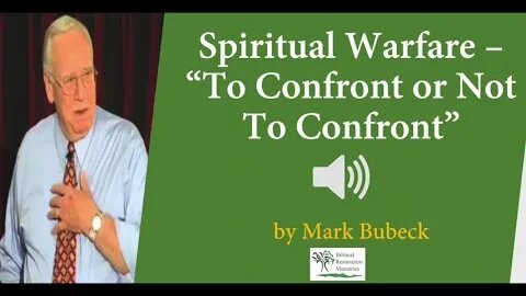 (Audio) Spiritual Warfare "To Confront or Not To Confront" by Mark Bubeck