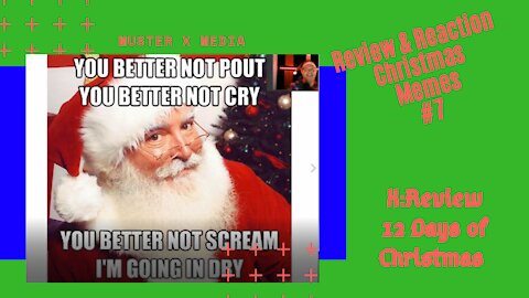 Review & Reaction: Christmas Memes #7 (X:Review's 12 Days Of Christmas)