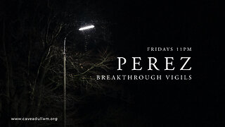 Perez | March 08, 2024 | Breakthrough Vigil