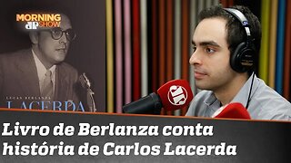 Lucas Berlanza lança “Lacerda: A Virtude da Polêmica”