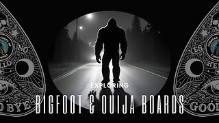 Bigfoot & Ouija Boards with Pro-Wrestler Robby Vegas