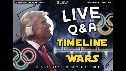 EP 316 | LIVE Q&A | Timeline Wars & Current Events | Ask Us ANYTHING!🔥