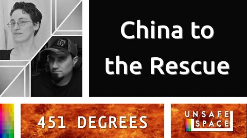 [451 Degrees] China to the Rescue