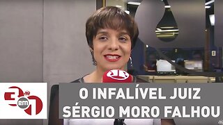 Exclusiva da Vera: O infalível juiz Sergio Moro falhou