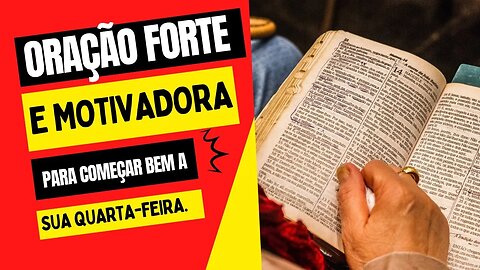 "Motivação Diária para Transformar sua Vida" ORAÇÃO DE QUARTA-FEIRA!!