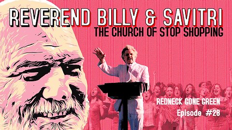 Reverend Billy & The Stop Shopping Choir: A Message for a Consumer-Driven World