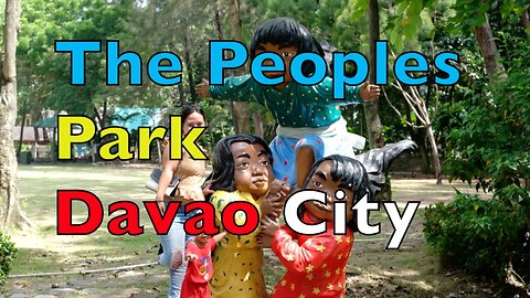 THE PEOPLES PARK DAVAO CITY