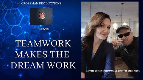 Crossman Productions Presents Director Steve Moon and Actress Ginger Cressman