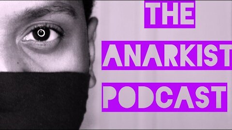 Not Gonna Take It |The Anarkist Podcast Ep53|
