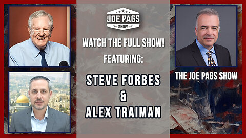 The Joe Pags Show - 1-3-24 - With Steve Forbes and Alex Traiman