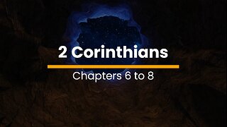 2 Corinthians 6, 7, & 8 - November 21 (Day 325)