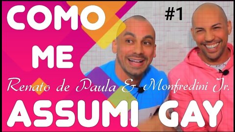 #1- COMO ME ASSUMI GAY Com Renato de Paula e Monfredini Júnior - 11/9/20 - @programaavidaeassim
